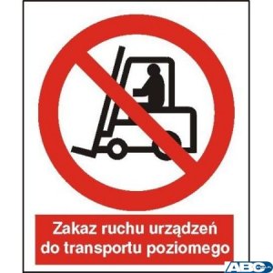 Tabliczka  Zakaz ruchu urządzeń do transportu poziomego ZZ-4Z / 2500ZN (X)
