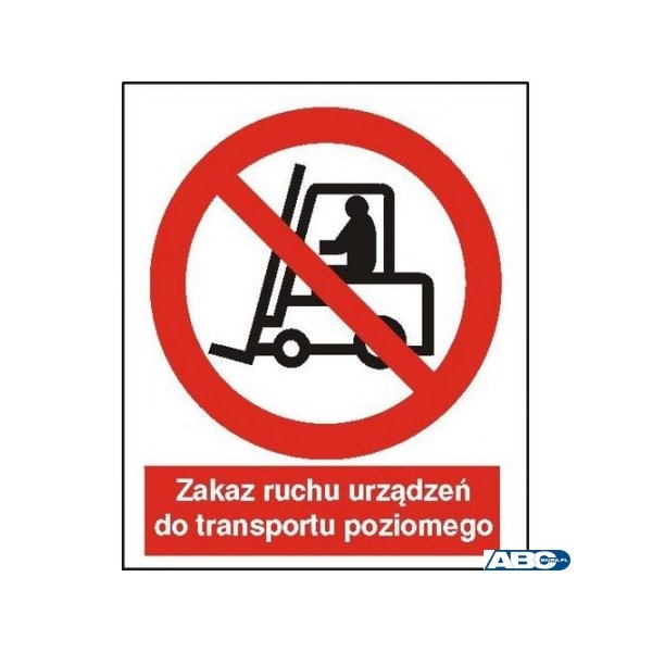 Tabliczka  Zakaz ruchu urządzeń do transportu poziomego ZZ-4Z/2500ZN (X)